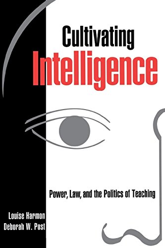 Cultivating Intelligence Poer, La, and the Politics of Teaching [Paperback]