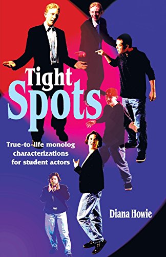 Tight Spots: True-To-Life Monolog Characteriz