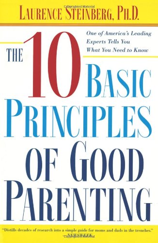 The Ten Basic Principles of Good Parenting [Paperback]