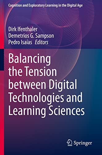 Balancing the Tension beteen Digital Technologies and Learning Sciences [Paperback]