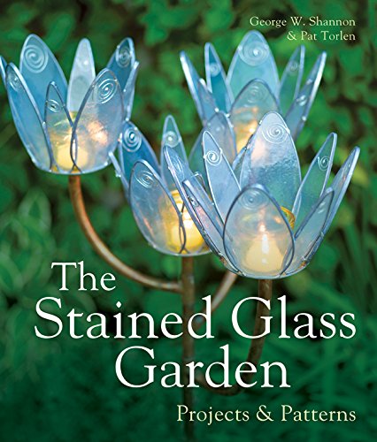 The Stained Glass Garden: Projects & Patterns [Hardcover]