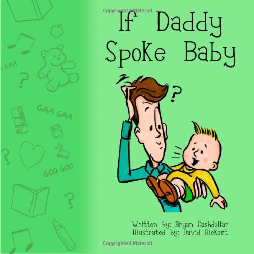 If Daddy Spoke Baby [Paperback]