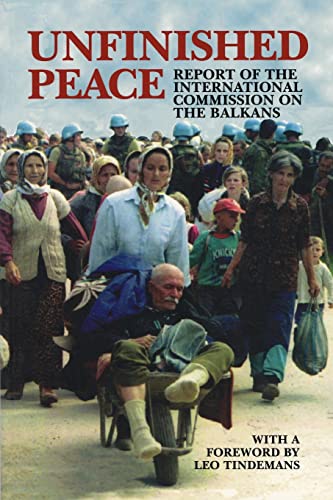 Unfinished Peace Report of the International Commission on the Balkans [Paperback]