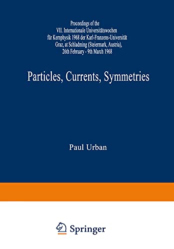 Particles, Currents, Symmetries Proceedings of the VII. Internationale Universi [Paperback]