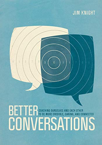 Better Conversations: Coaching Ourselves and