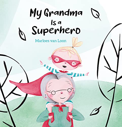 My Grandma Is a Superhero [Hardcover]