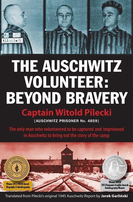 The Auschwitz Volunteer: Beyond Bravery [Paperback]