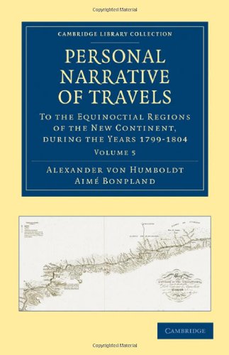 Personal Narrative of Travels to the Equinoctial Regions of the Ne Continent D [Paperback]