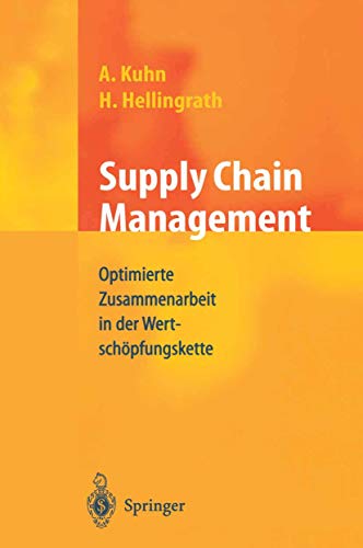 Supply Chain Management: Optimierte Zusammenarbeit in der Wertschpfungskette [Paperback]