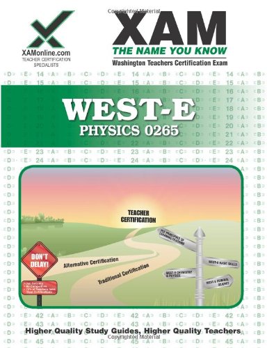 WEST-E Physics 0265 Teacher Certification Test Prep Study Guide [Paperback]