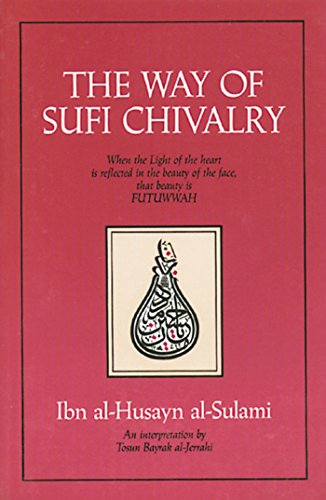 The Way of Sufi Chivalry [Paperback]