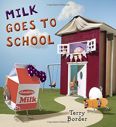 Milk Goes to School [Hardcover]