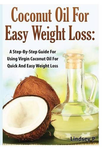 Coconut Oil For Easy Weight Loss [Hardcover]