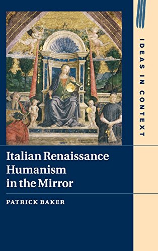 Italian Renaissance Humanism in the Mirror [Hardcover]