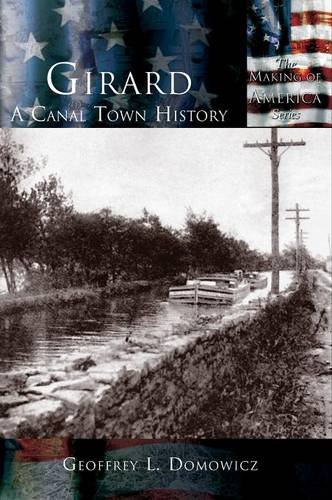 Girard  A Canal Ton History [Hardcover]