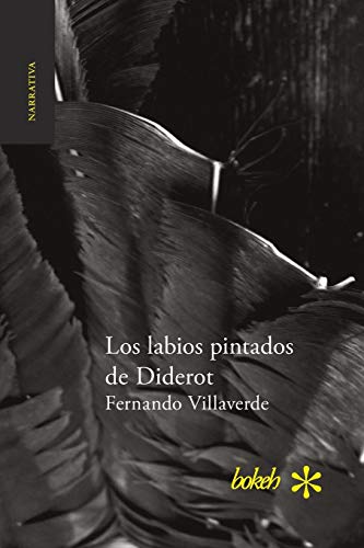 Los Labios Pintados De Diderot (spanish Edition) [Paperback]