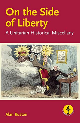 On The Side Of Liberty A Unitarian Historical Miscellany [Paperback]