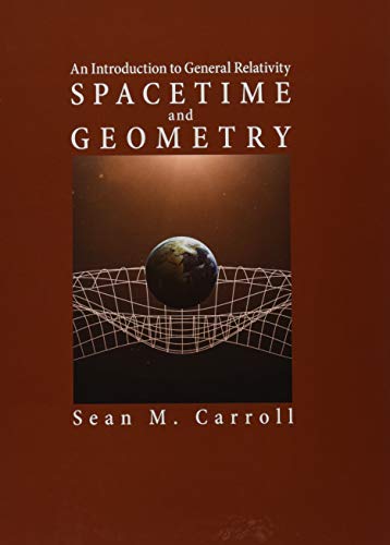 Spacetime and Geometry: An Introduction to General Relativity [Hardcover]