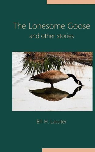 The Lonesome Goose And Other Stories [Paperback]