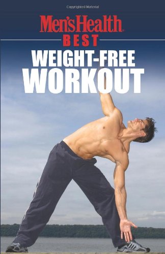 Men's Health Best: Weight-Free Workout: Weigh