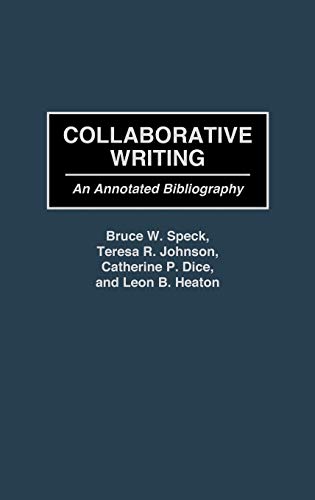 Collaborative Writing An Annotated Bibliography [Hardcover]