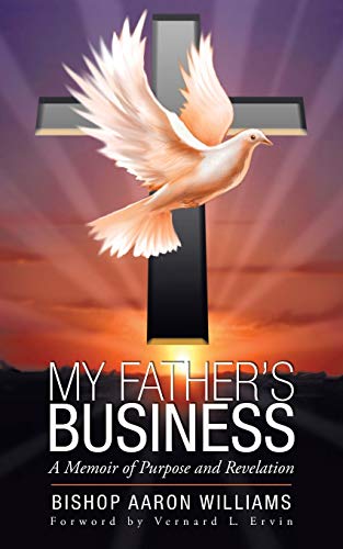 My Father's Business A Memoir Of Purpose And Revelation [Paperback]