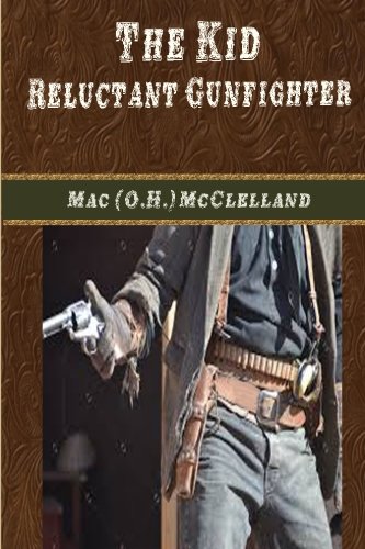 The Kid Reluctant Gunfighter [Paperback]