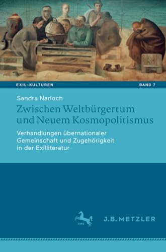 Zwischen Weltbrgertum und Neuem Kosmopolitismus: Verhandlungen bernationaler G [Paperback]