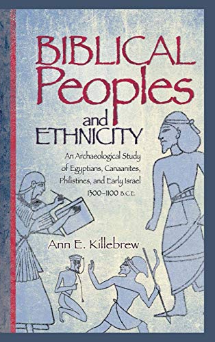 Biblical Peoples And Ethnicity An Archaeological Study Of Egyptians, Canaanites [Hardcover]