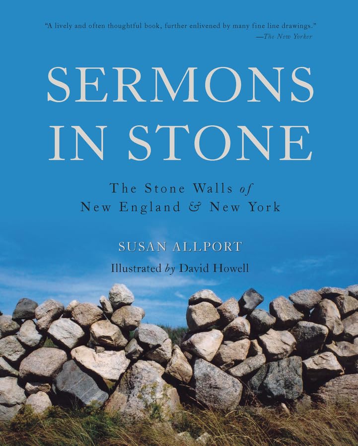 Sermons in Stone: The Stone Walls of New England and New York [Paperback]