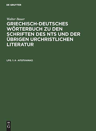 Griechisch-Deutsches. Wrterbuch  Zu Den Schriften des Neuen Testaments und der [Hardcover]