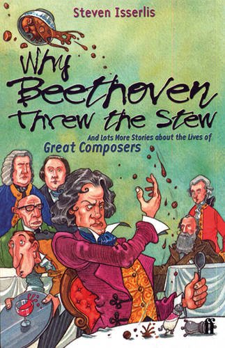 Why Beethoven Threw the Stew [Paperback]