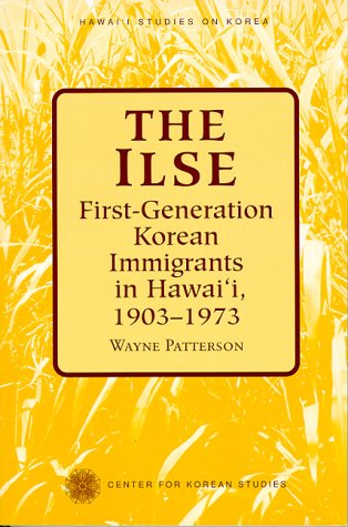 The Ilse First Generation Korean Immigrants In Haaii, 1903-1973 (haai'i Studi [Paperback]