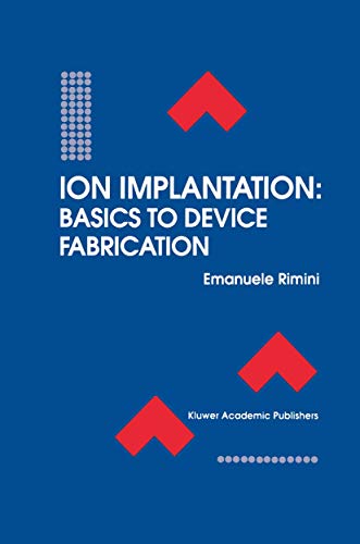 Ion Implantation: Basics to Device Fabrication [Paperback]