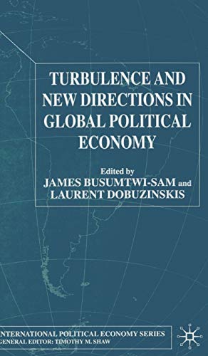 Turbulence and Ne Directions in Global Political Economy [Hardcover]