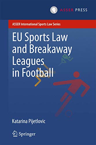 EU Sports Law and Breakaway Leagues in Football [Hardcover]