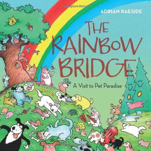 The Rainbow Bridge: A Visit to Pet Paradise [Paperback]