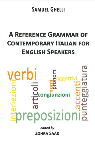 A Reference Grammar of Contemporary Italian for English Speakers [Paperback]