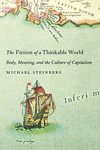 The Fiction of a Thinkable World: Body, Meaning, and the Culture of Capitalism [Hardcover]