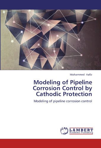 Modeling of Pipeline Corrosion Control by Cathodic Protection [Paperback]