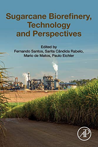 Sugarcane Biorefinery, Technology and Perspectives [Paperback]