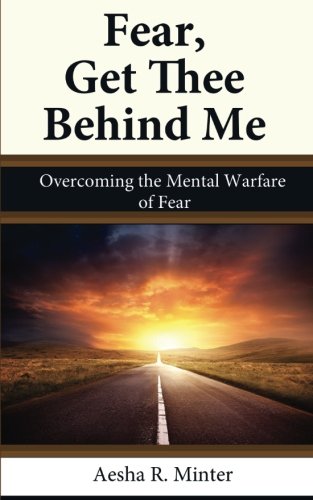 Fear, Get Thee Behind Me [Paperback]