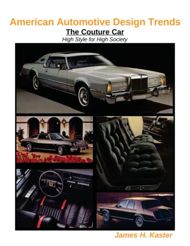 American Automotive Design Trends / the Couture Car  High Style for High Societ [Paperback]