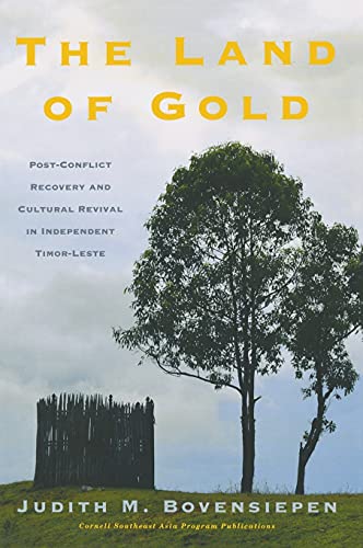 The Land Of Gold Post-Conflict Recovery And Cultural Revival In Independent Tim [Hardcover]