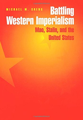 Battling Western Imperialism Mao, Stalin, and the United States [Hardcover]