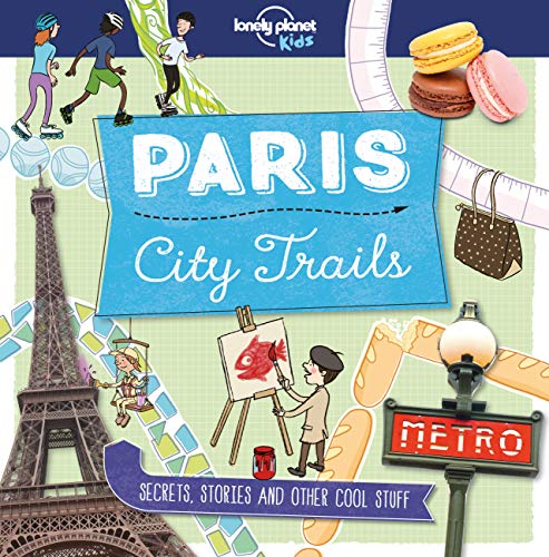 Lonely Planet Kids City Trails - Paris [Paperback]