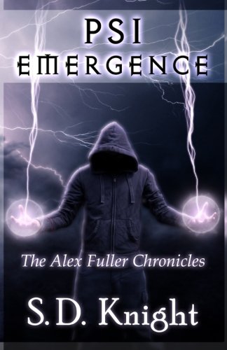 Psi Emergence (the Alex Fuller Chronicles) [Paperback]