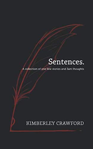 Sentences  A Collection of One Line Stories and 3am Thoughts [Paperback]