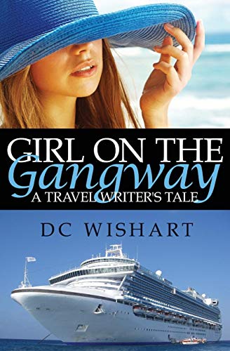 Girl On The Gangay A Travel Writer's Tale [Paperback]