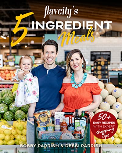 FlavCity's 5 Ingredient Meals: 50 Easy & Tasty Recipes Using the Best Ingred [Paperback]